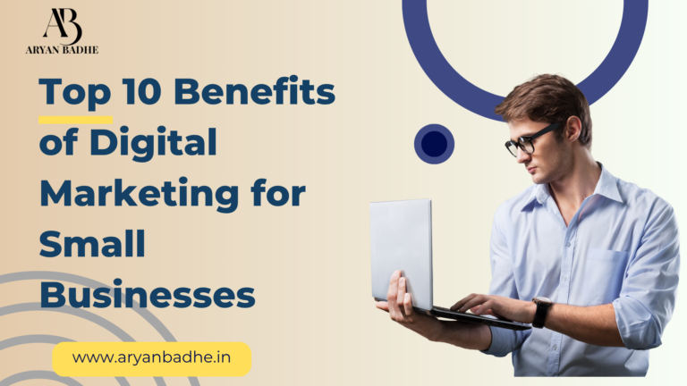 Top 10 Benefits of Digital Marketing for Small Businesses