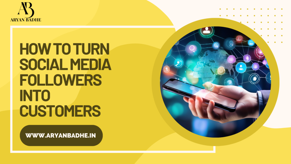 How to Turn Social Media Followers Into Customers