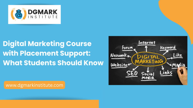 Digital Marketing Course with Placement Support: What Students Should Know